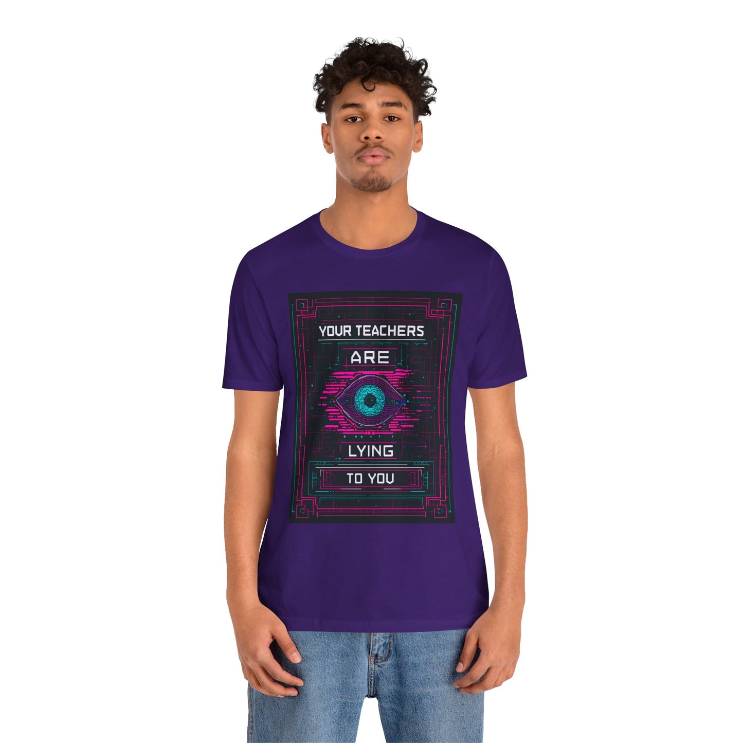 Your Teachers Are Lying To You Unisex Jersey Tee