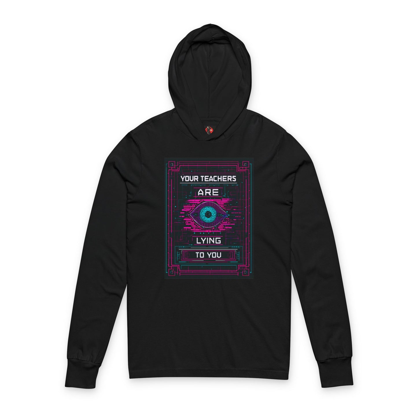 Your Teachers Are Lying Unisex Hooded Tee