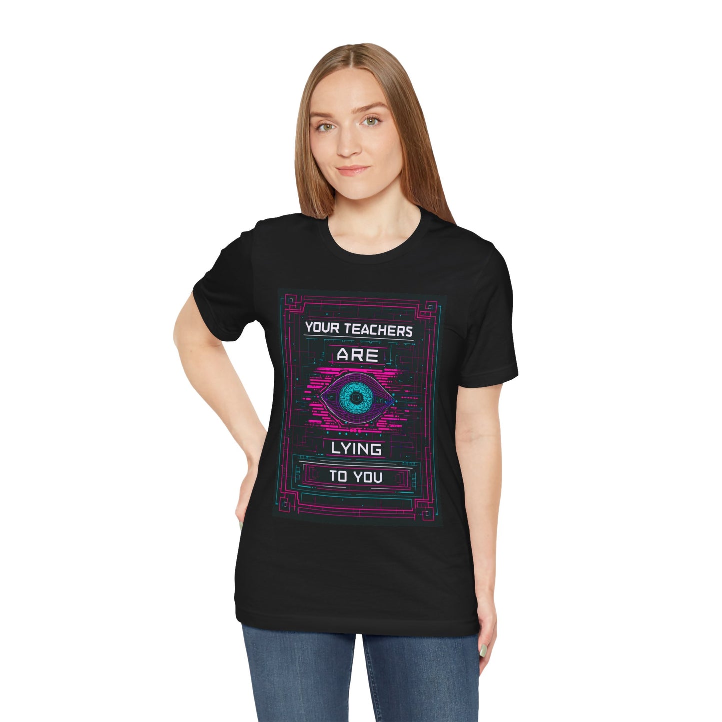Your Teachers Are Lying To You Unisex Jersey Tee