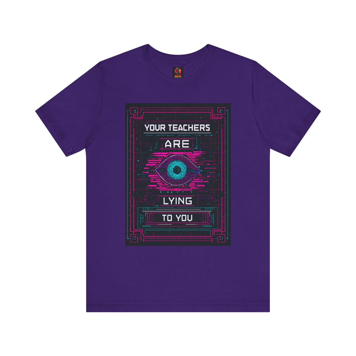 Your Teachers Are Lying To You Unisex Jersey Tee
