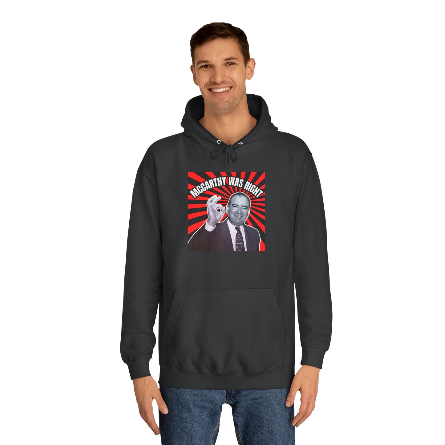 McCarthy Was Right Design 5 Unisex College Hoodie
