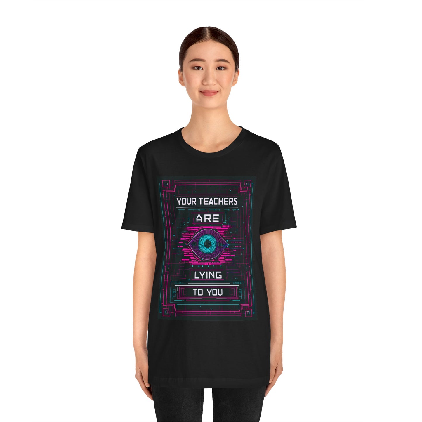 Your Teachers Are Lying To You Unisex Jersey Tee