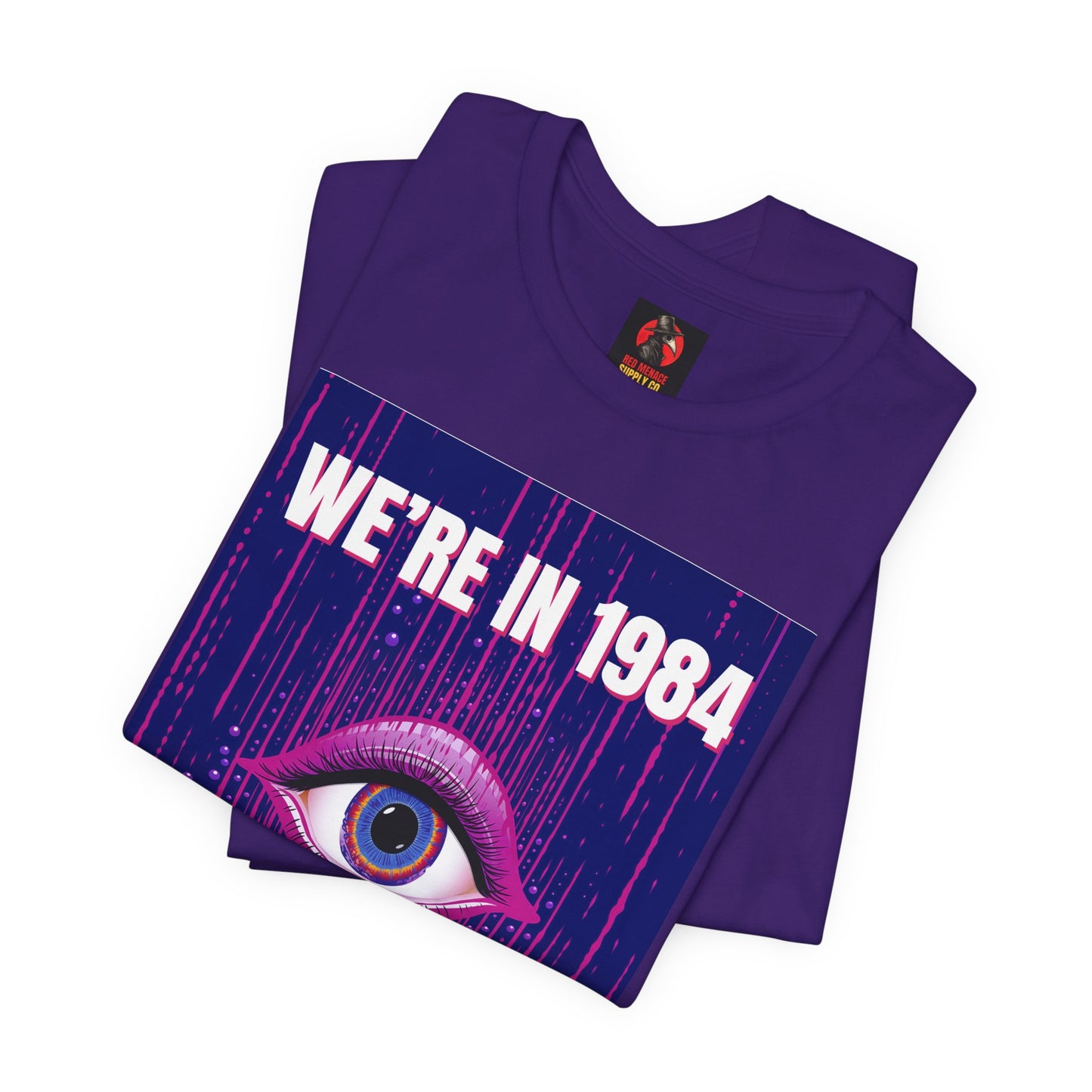 We're In 1984 T-Shirt