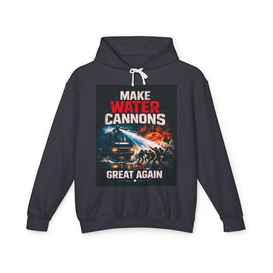 Make Water Cannons Great Again Hoodie