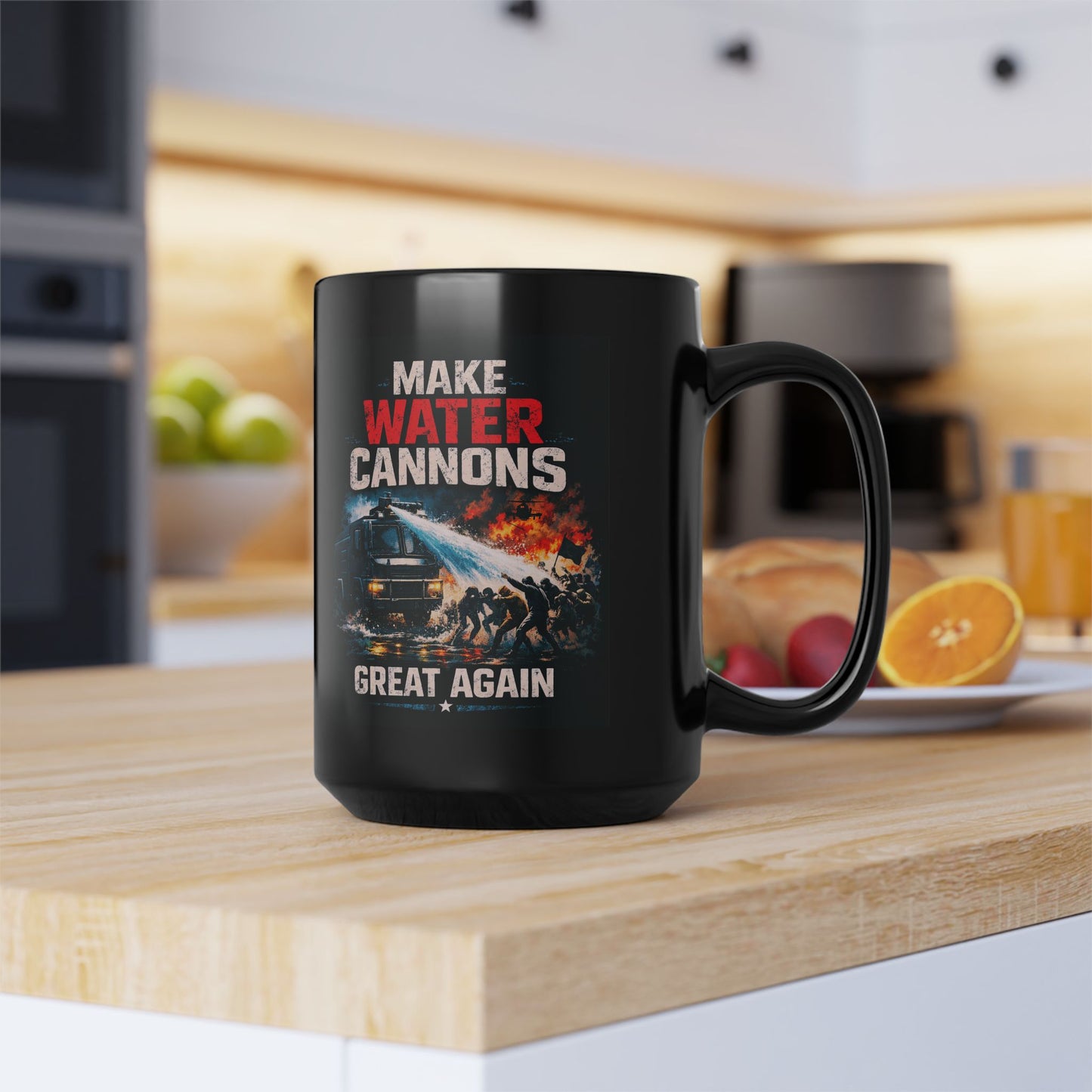 Make Water Cannons Great Again Mug — 15oz Black Ceramic