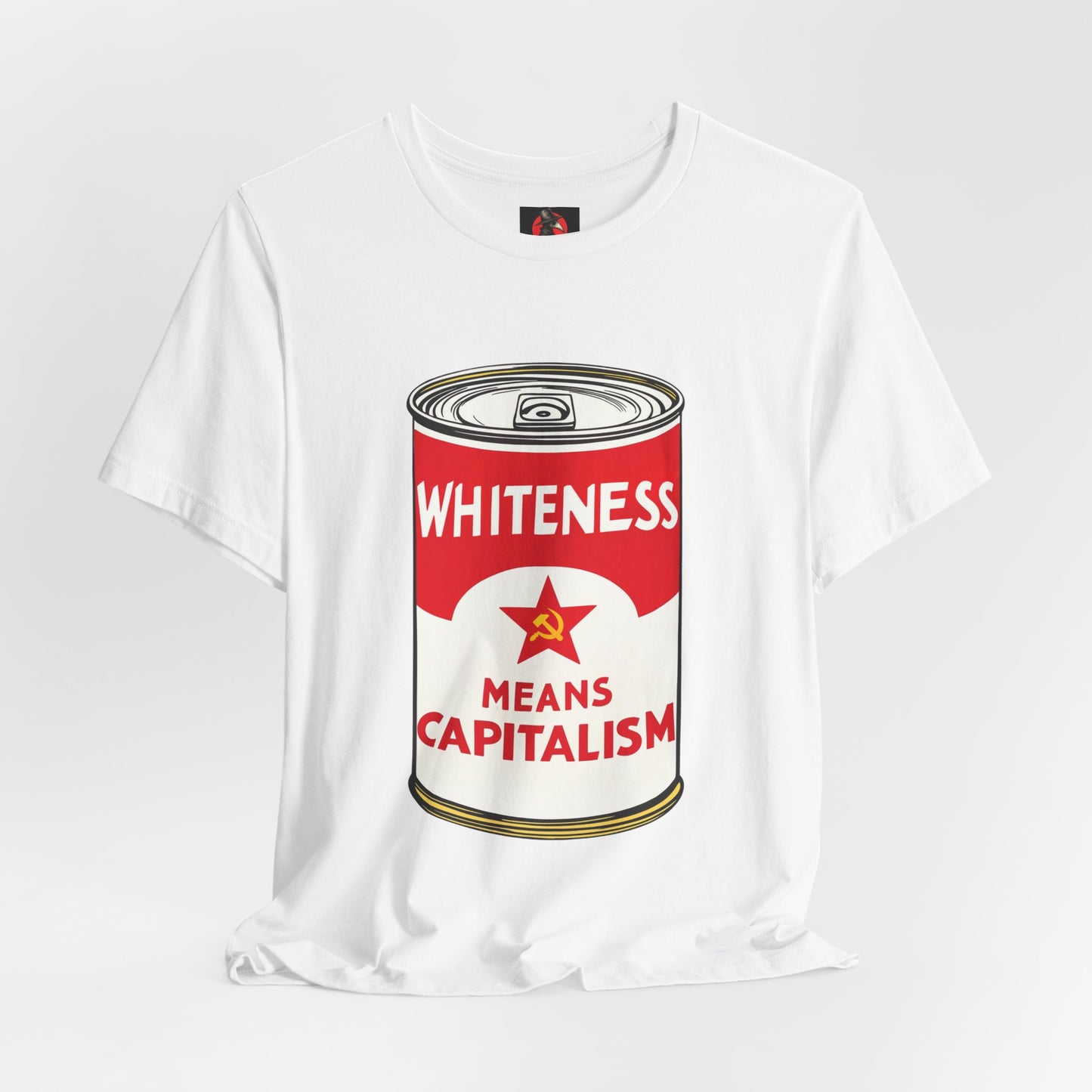 Whiteness Means Capitalism Soup Can T-Shirt