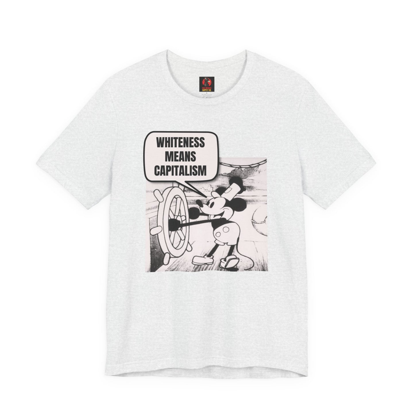 Mickey Says Whiteness Means Capitalism T-Shirt