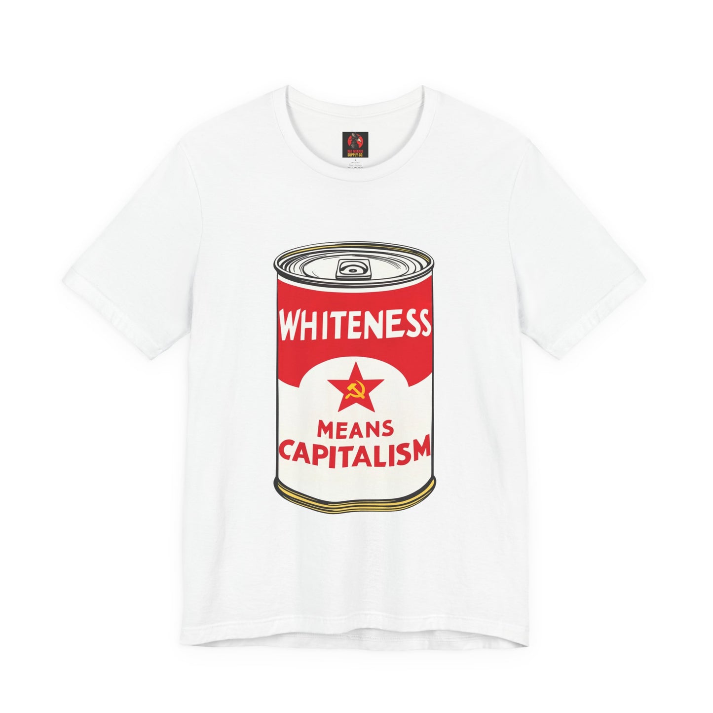 Whiteness Means Capitalism Soup Can T-Shirt