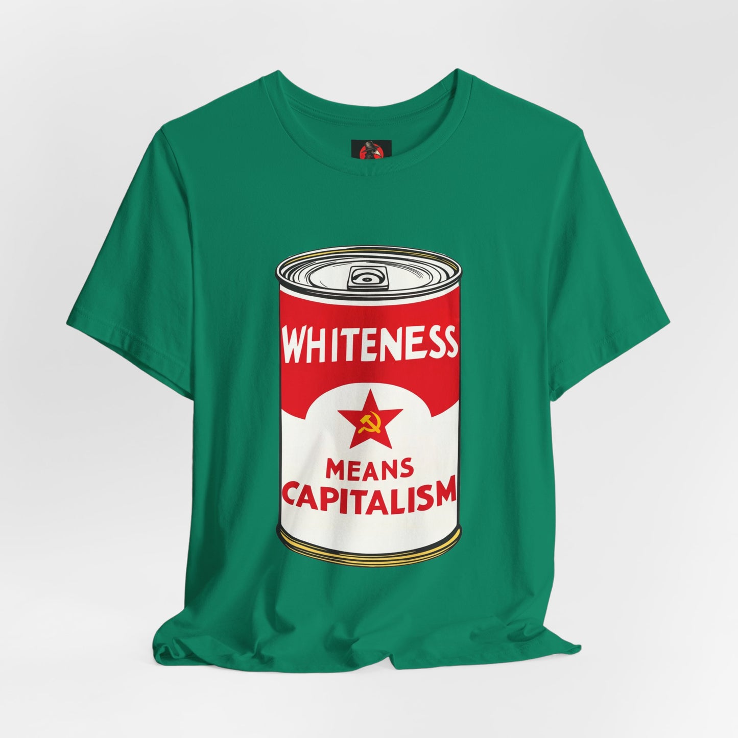 Whiteness Means Capitalism Soup Can T-Shirt
