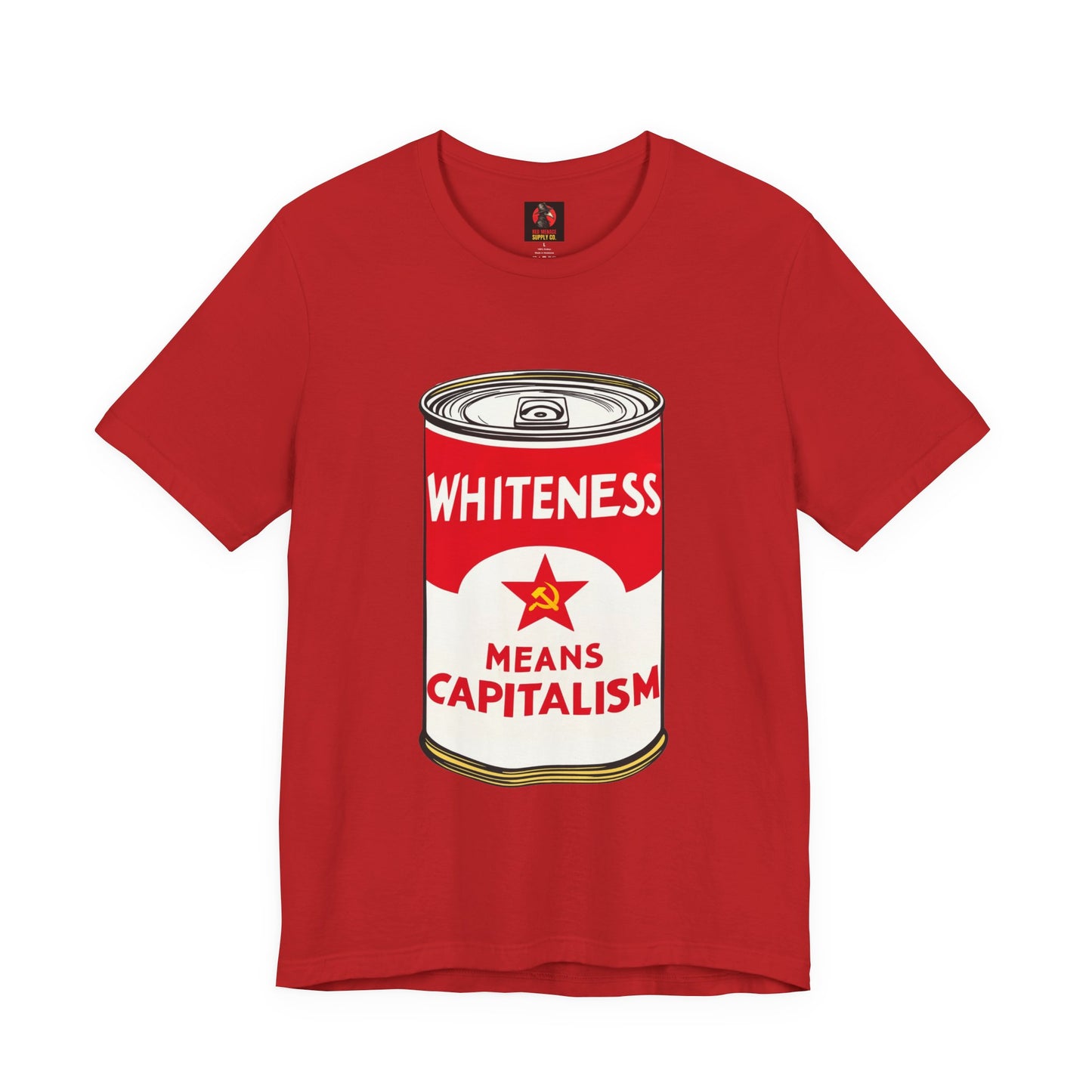 Whiteness Means Capitalism Soup Can T-Shirt