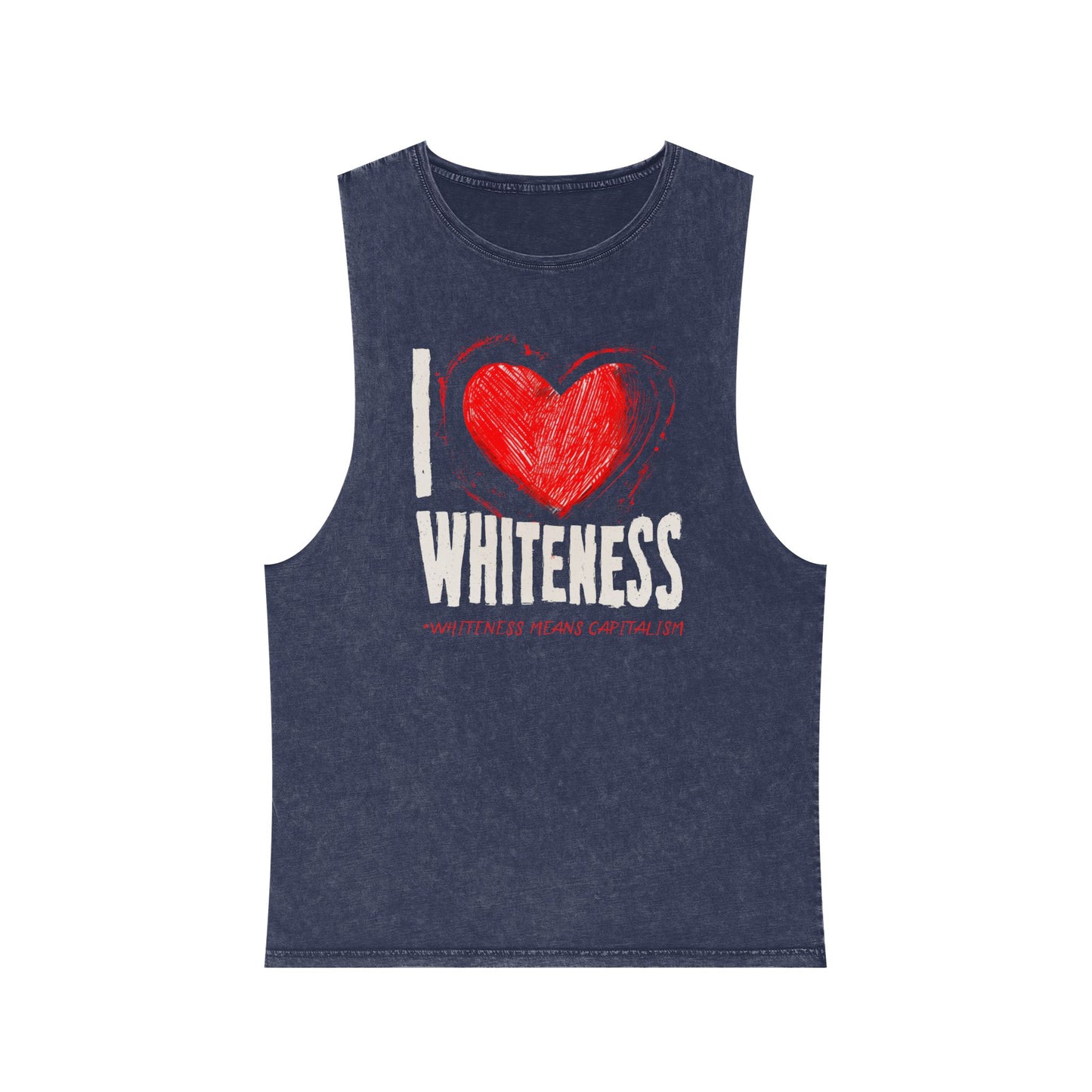 I Love Whitness (Whiteness Means Capitalism) Tank Top