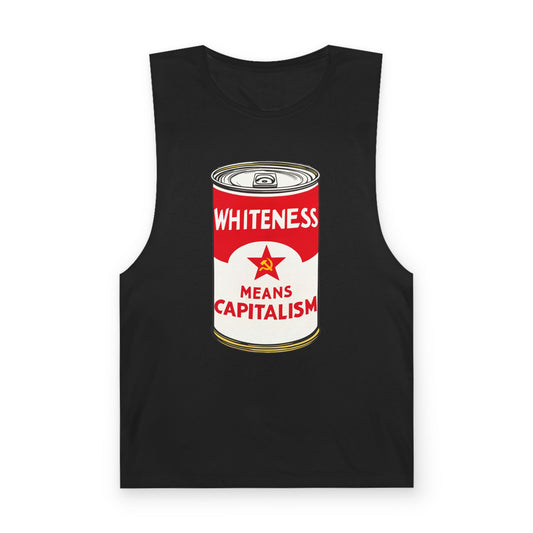 Whiteness Means Capitalism Soup Can Tank Top
