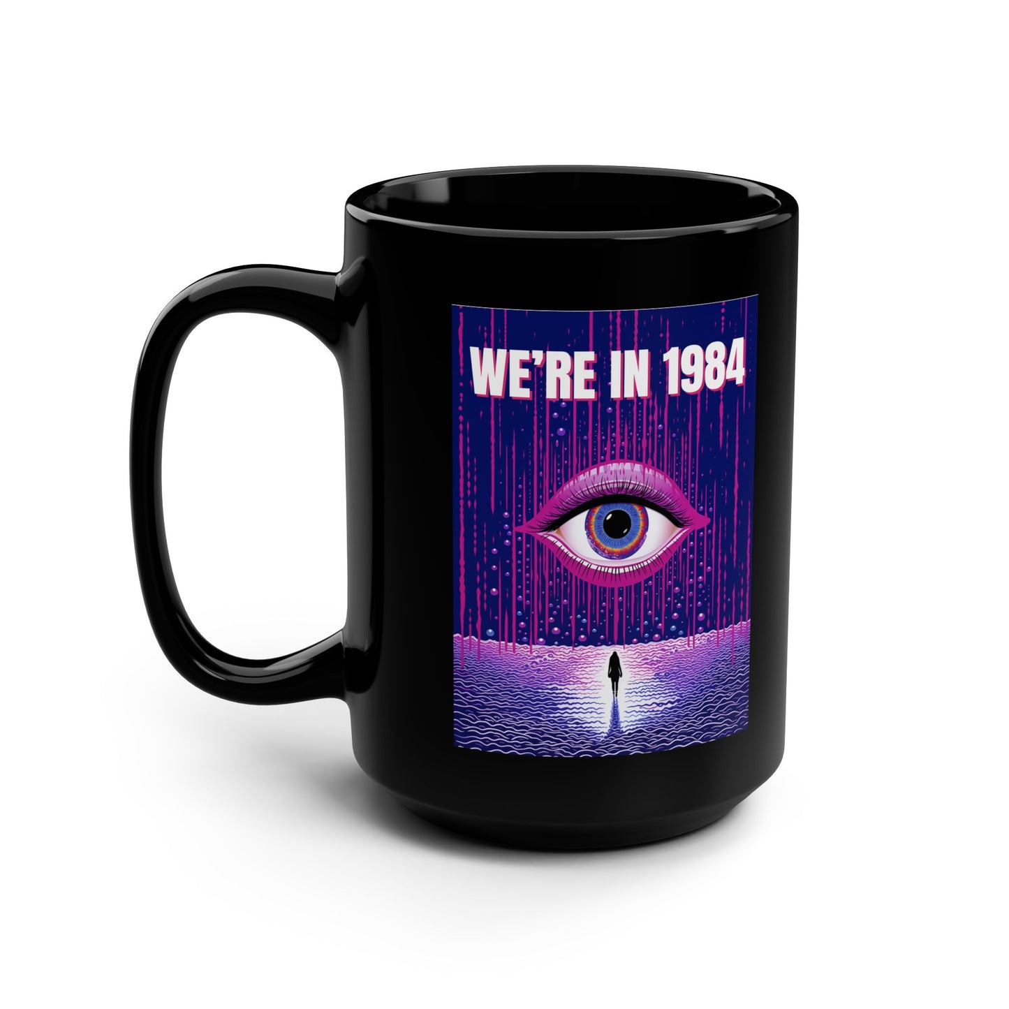 We're In 1984 Mug