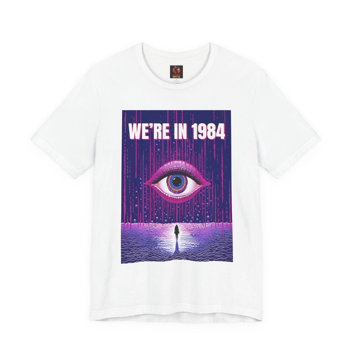 We're In 1984 T-Shirt