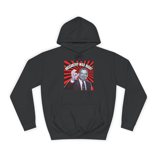 McCarthy Was Right Design 5 Unisex College Hoodie