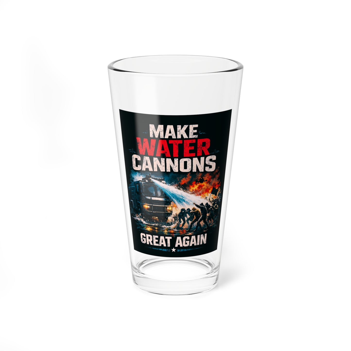 Make Water Cannons Great Again Pint Glass