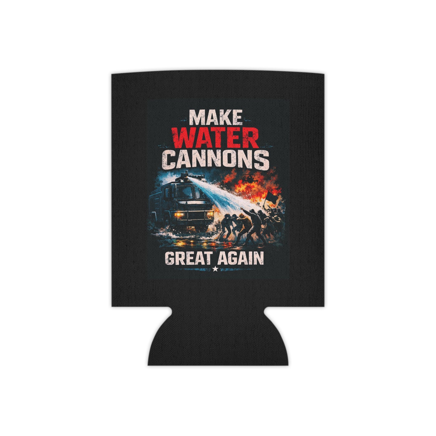 Make Water Cannons Great Again Koozie