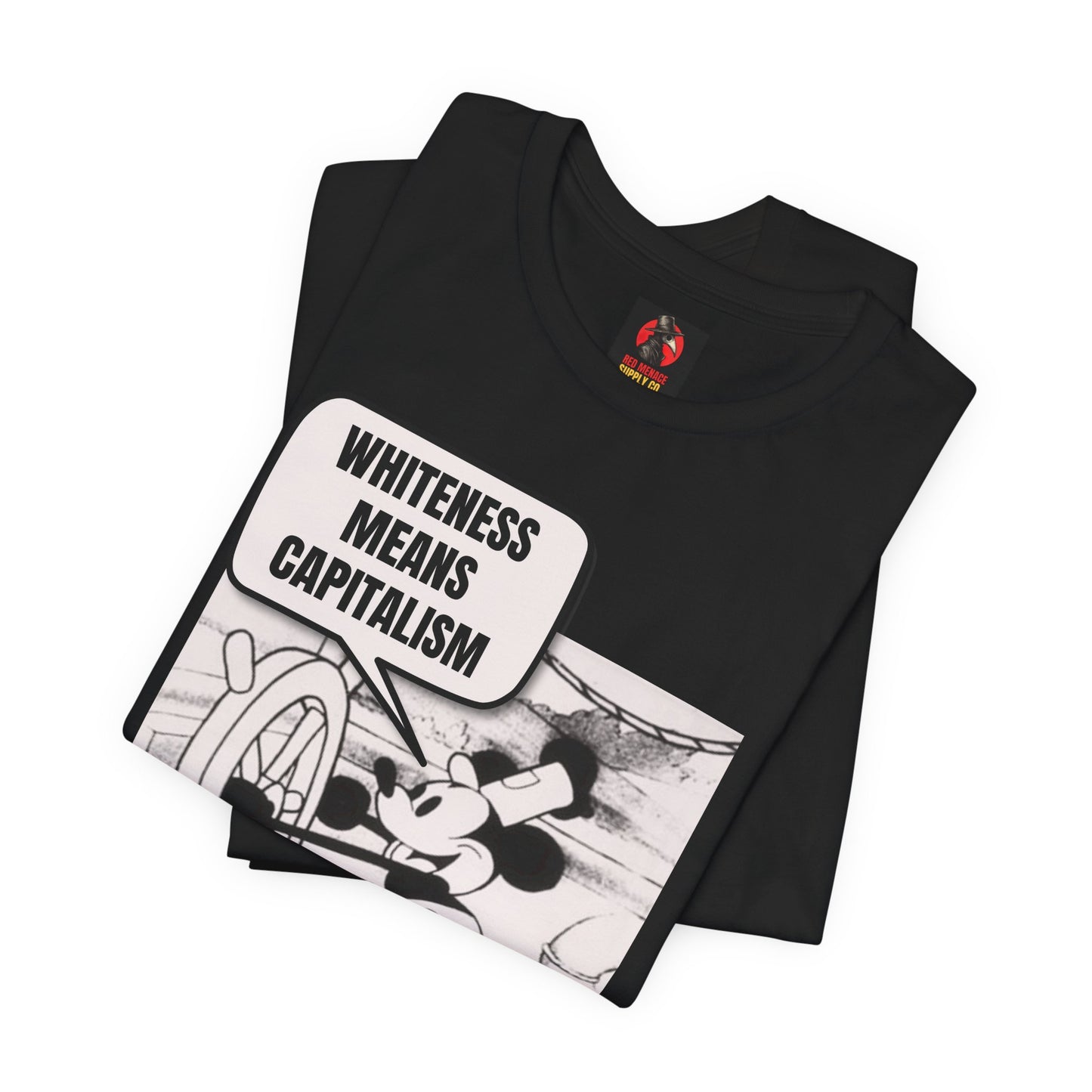 Mickey Says Whiteness Means Capitalism T-Shirt
