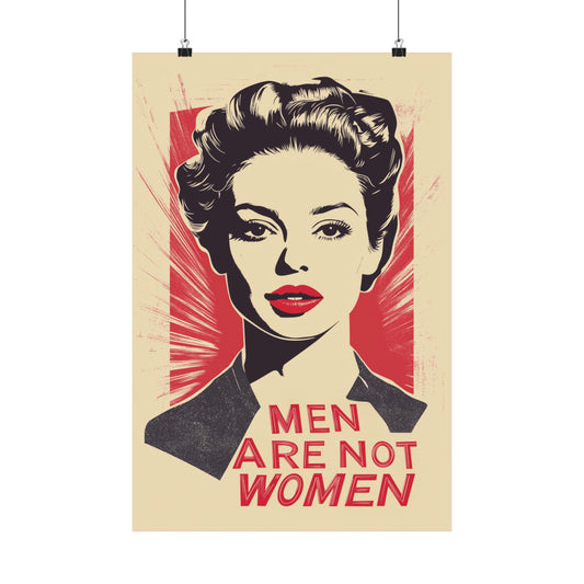 Men Are Not Women  Matte Vertical Posters