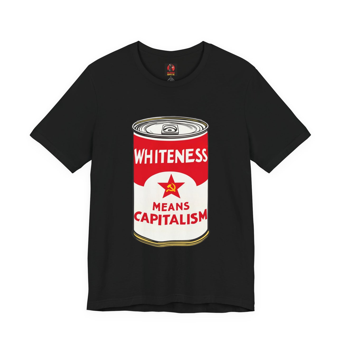 Whiteness Means Capitalism Soup Can T-Shirt