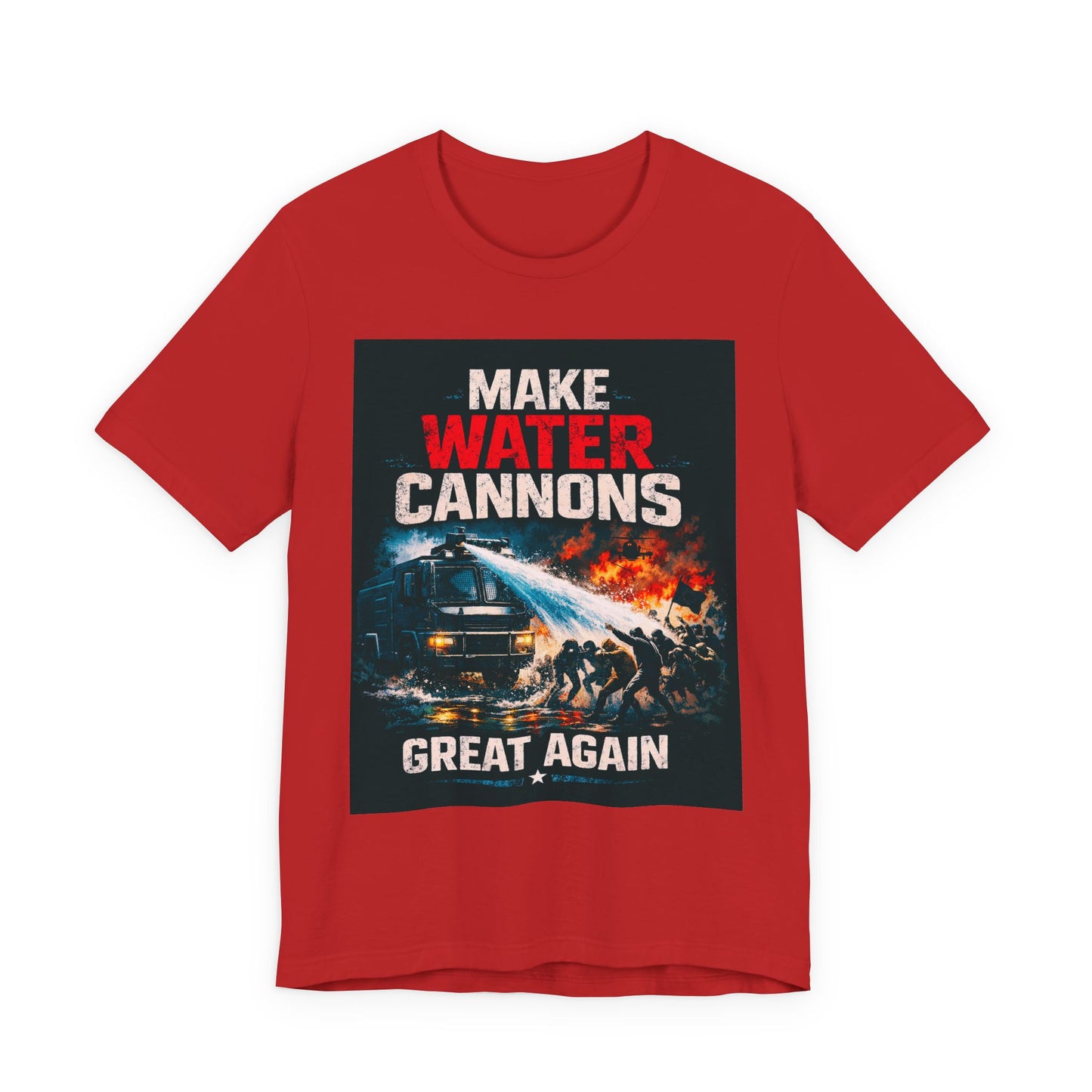 Make Water Cannons Great Again T-Shirt