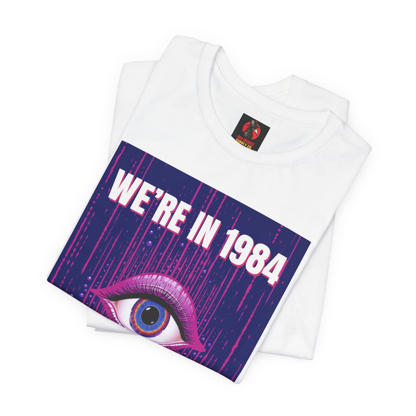 We're In 1984 T-Shirt