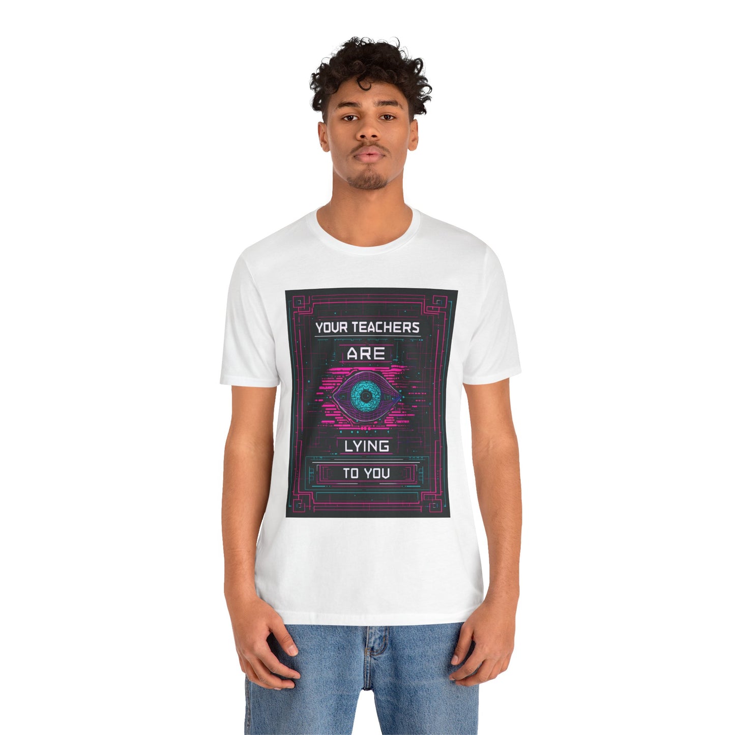 Your Teachers Are Lying To You Unisex Jersey Tee