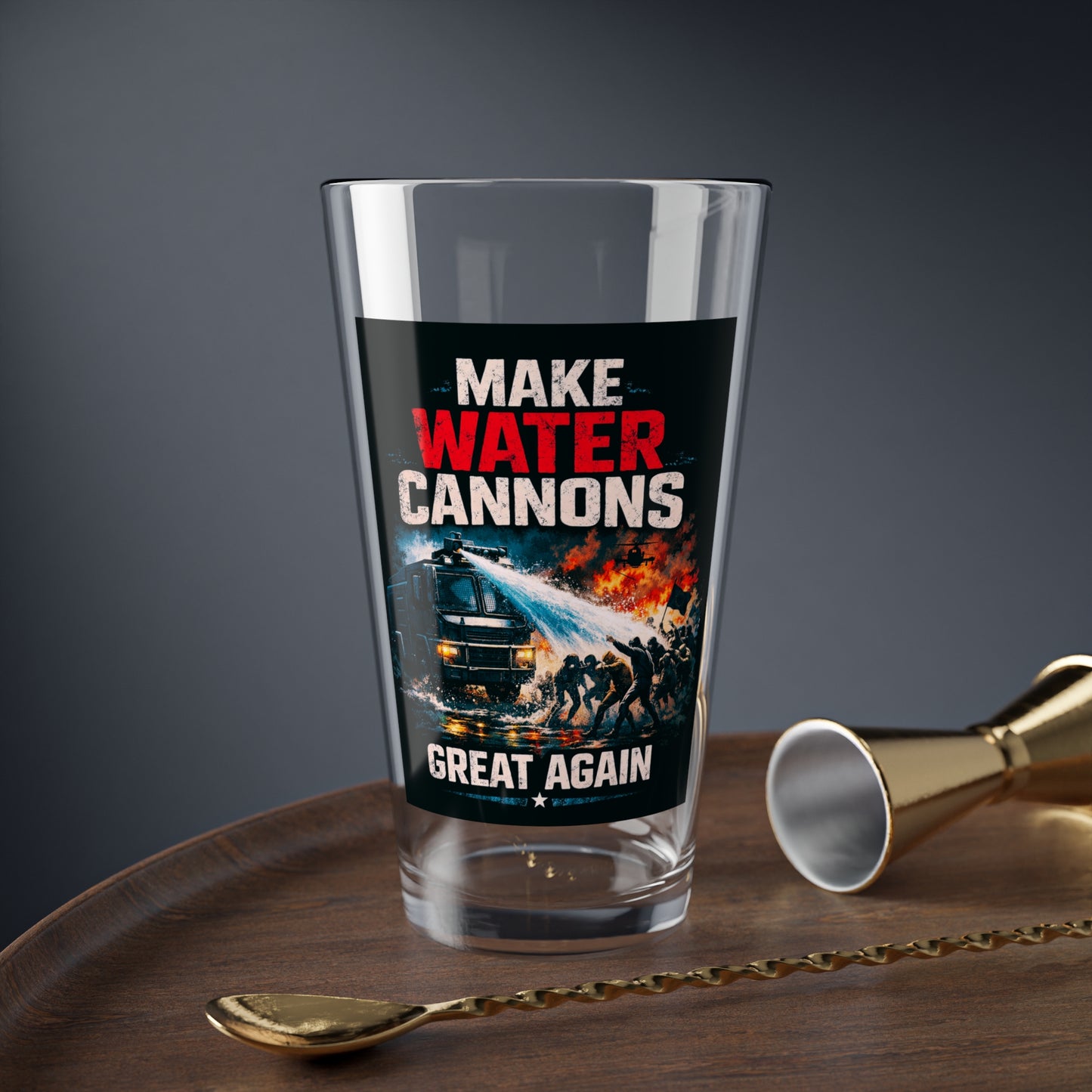 Make Water Cannons Great Again Pint Glass