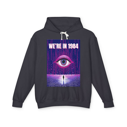 We're In 1984 Hoodie